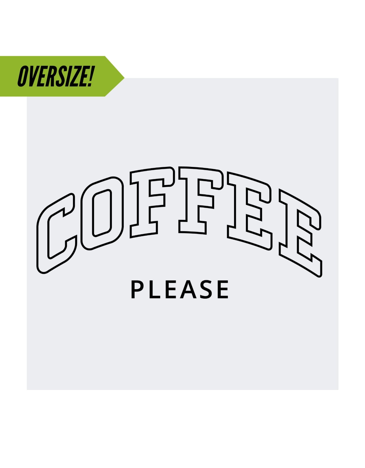 Oversize Motiv "Coffee please"