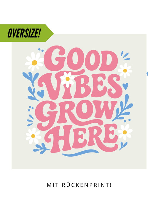 Oversize Motiv "Good Vibes"