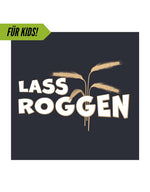 Kids Motiv "Lass Roggen"