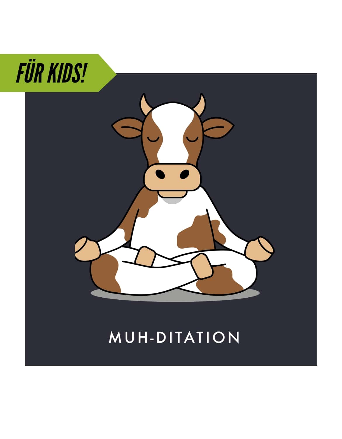 Kids Motiv "Muhditation"